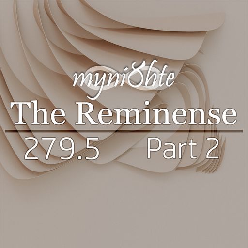 The Reminense 279.5 - Part 2