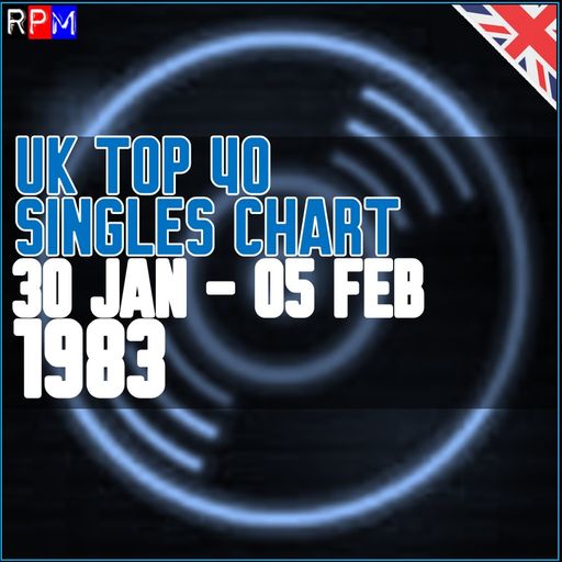 UK TOP 40 : 30 JANUARY - 05 FEBRUARY 1983