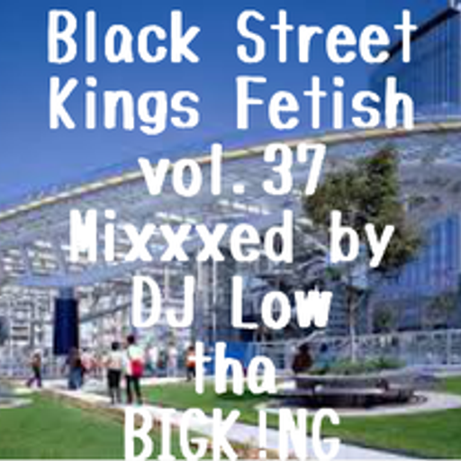 Black Street Kings Fetish vol.37