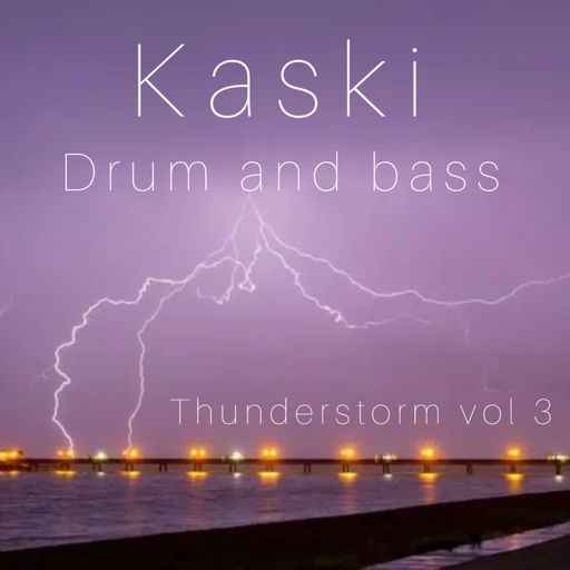 KASKI drum and bass thunderstorm vol.3