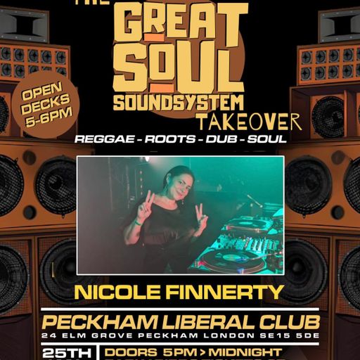Nicole Finnerty - Reggae Got Soul live in Peckham - Great Soul Soundsystem takeover