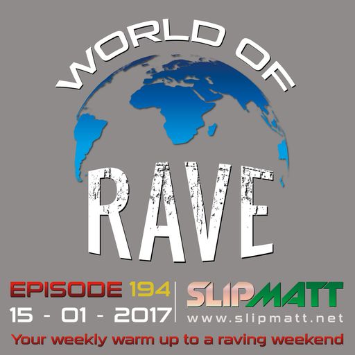 Slipmatt - World Of Rave #194