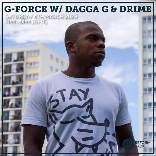 G-Force w/ Dagga G & Drime 4th March 2023