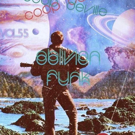 OBLIVION FUNK VOL 55 ~ ISHAN COOPER AKA COOP DEVILLE