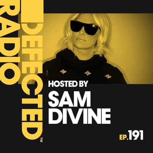 Defected Radio Show presented by Sam Divine - 07.02.20