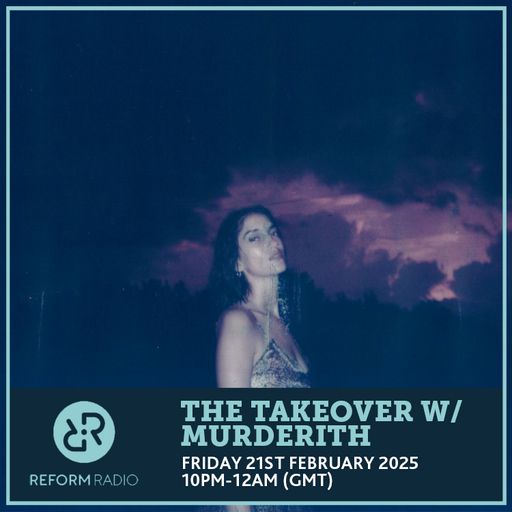 The Takeover w/ Murderith 21st February 2025