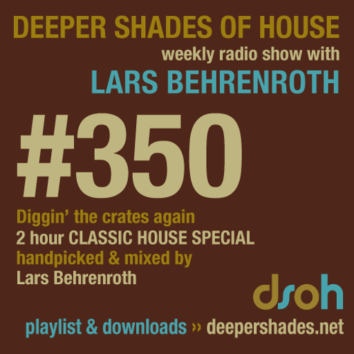 #350 pt1 Deeper Shades of House / Classic House Special