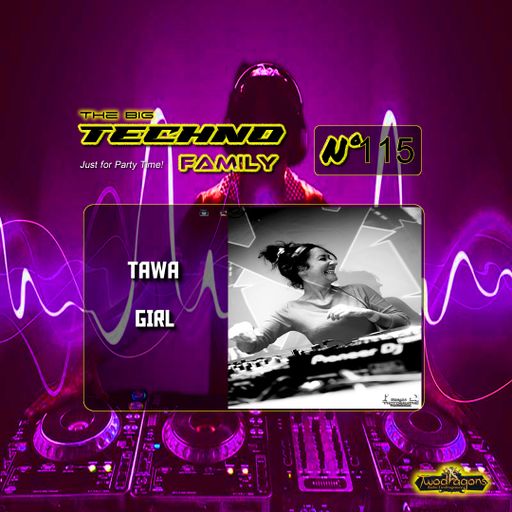 THE BIG TECHNO FAMILY 115 "Guest Mix Techno By Tawa Girl" Radio TwoDragons 5.7.2024