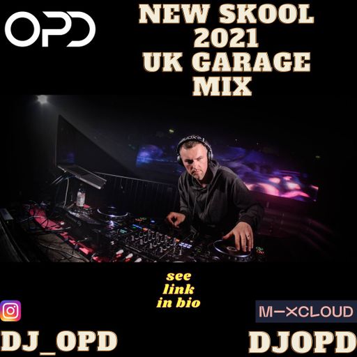 OPD New Skool 2021 UK Garage Mix