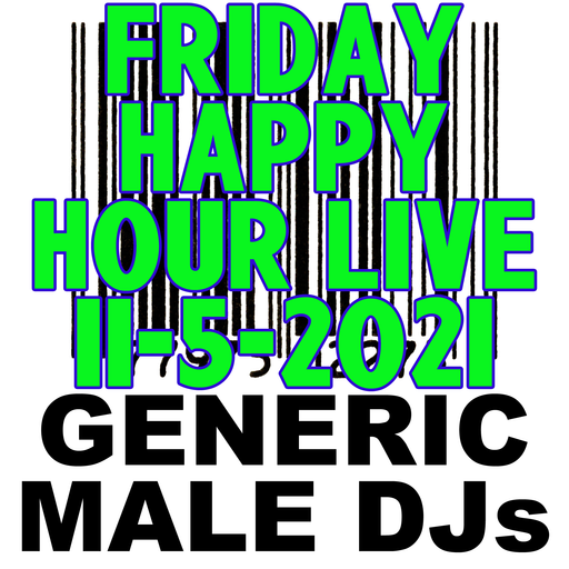 (Mostly) 80s & New Wave Happy Hour - Generic Male DJs - 11-5-2021