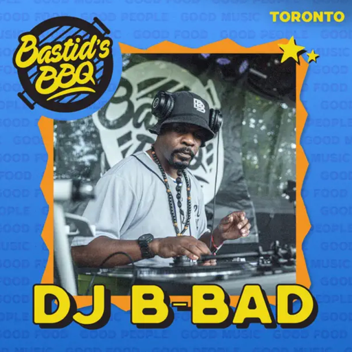 DJ B-Bad at Bastid's BBQ Toronto (2024)