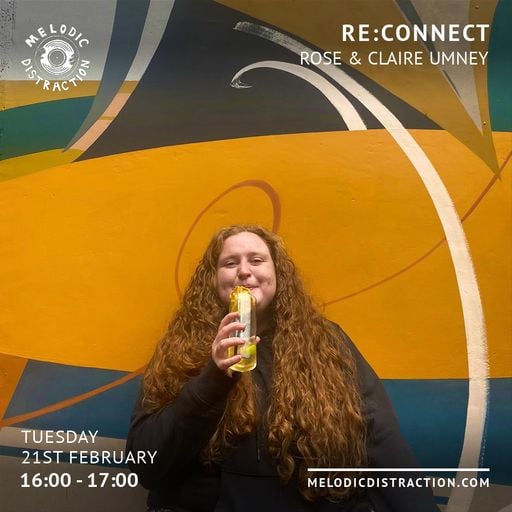 RE:CONNECT with Rose & Claire Umney (February '23)