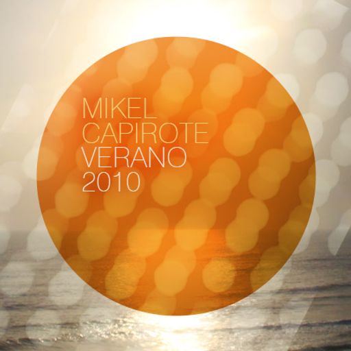 Mikel Capirote: Verano 2010