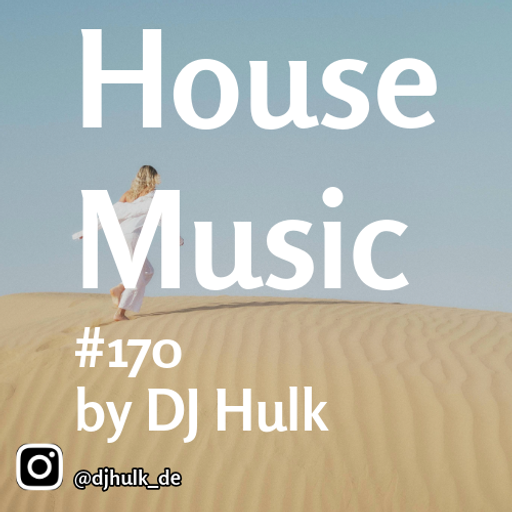 DJ Hulk - Deep / Tech/ Jackin / Soulful House MIx#170