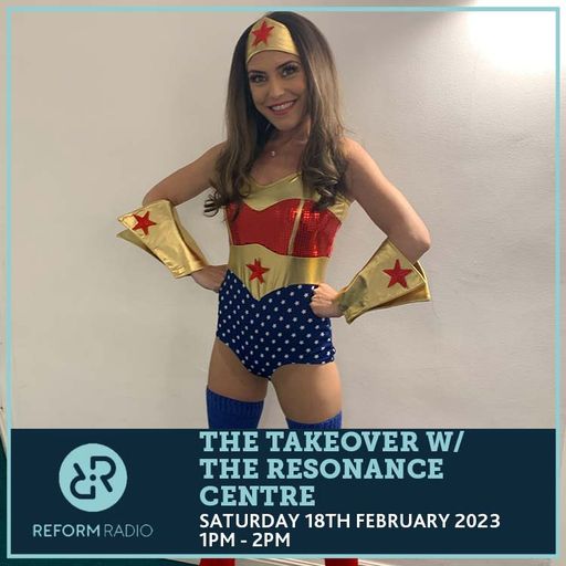 The Takeover w/ The Resonance Centre 18th February 2023