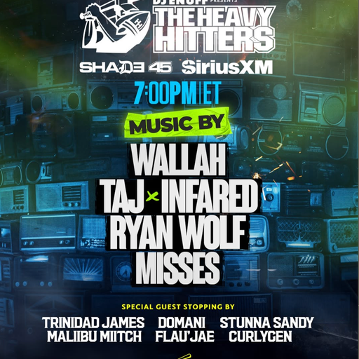 DJ Enuff presents The Heavy Hitter DJs (SXM Shade45) - 2025.06.09