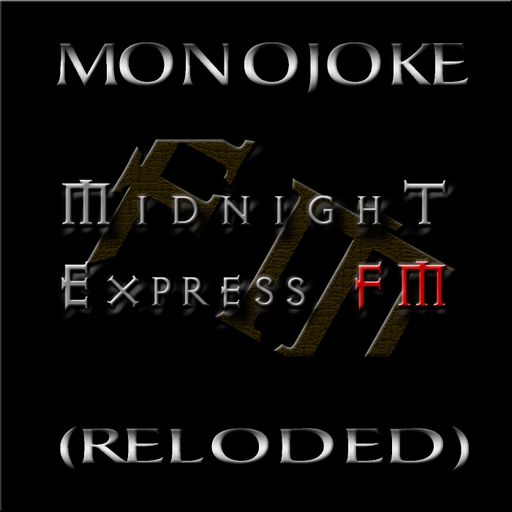 monojoke - Midnight Express fm (Reloded)