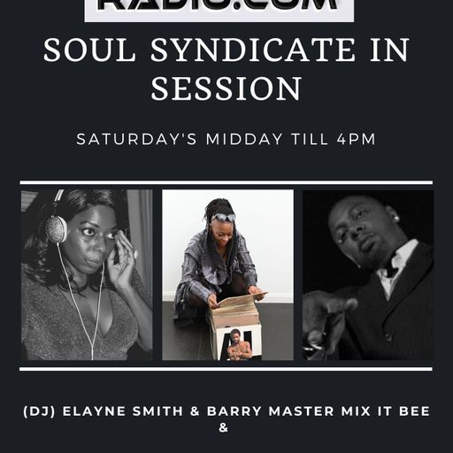 #67 LWR Soul Syndicate Sat 5th Feb 2022 (DJ) Elayne Smith & Barry 'Master Mix it' Bee Dur 4hrs