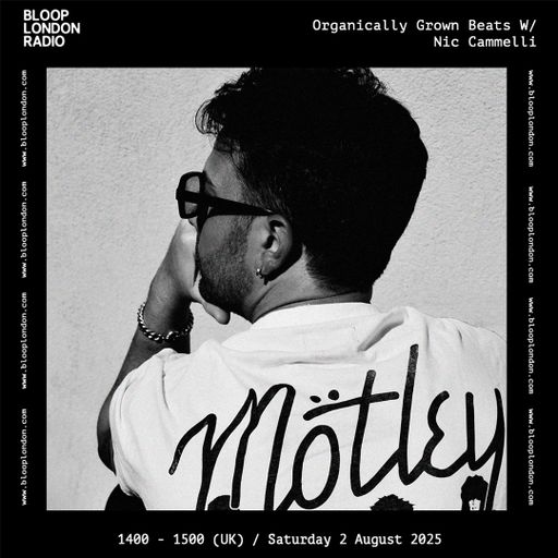 Organically Grown Beats w/ Nic Cammelli - 02.08.25