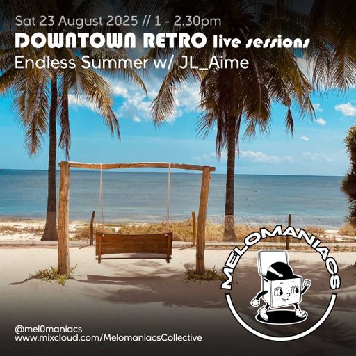 Endless Summer // JL_Aime // 23 Aug 2025 // Melomaniacs Live
