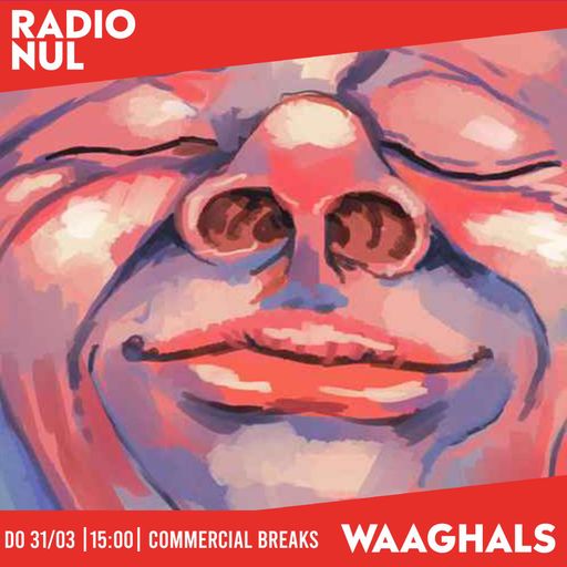 Commercial breaks #25 - Waaghals / 31-3-2022