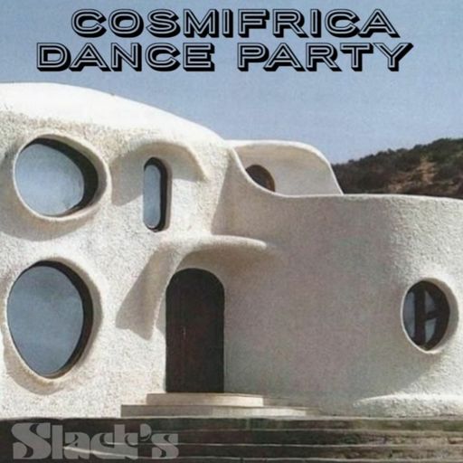 Cosmifrica Dance Party - November 2022