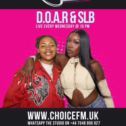 ChoiceFMUK - D.O.A.R and SLB - 26/03/2026