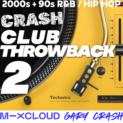 Crash - Club Throwback 2 - 2000s R&B Hip Hop