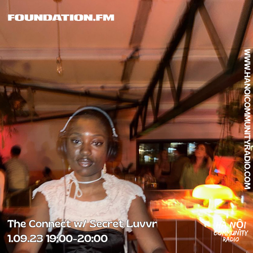 The Connect w/ Foundation FM: Secret Luvvr 01.09.23