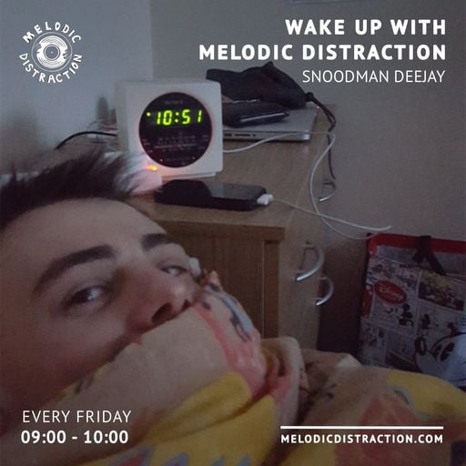 Melodic's Final Day - Wake Up! with Snoodman Deejay (September '23)