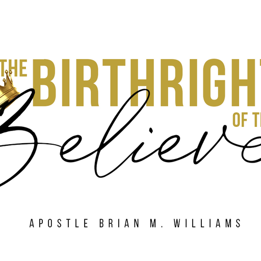 The Birthright of The Believer - Audio