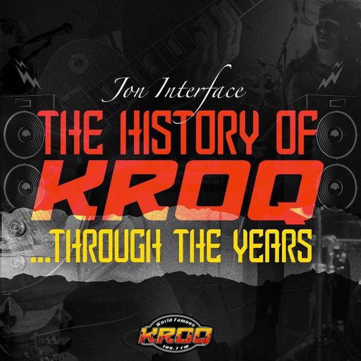 THE HISTORY OF KROQ VOL 1 INTERFACE GLOBAL MUSC FT JON INTERFACE