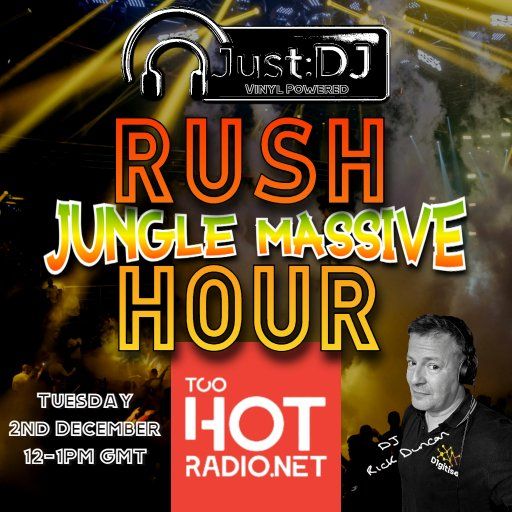 Just:DJ | Rush Hour - Jungle Massive - Too Hot Radio - 02/12/2025