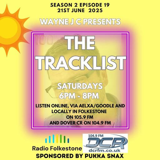 The Tracklist @Radio Folkestone and DCR S2 EP19