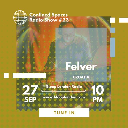 Confined Spaces Radio Show w/ Viktor Marina + Felver - 27.09.22