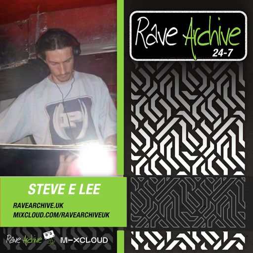 Steve E Lee - Rave Archive 247 - 12.11.24
