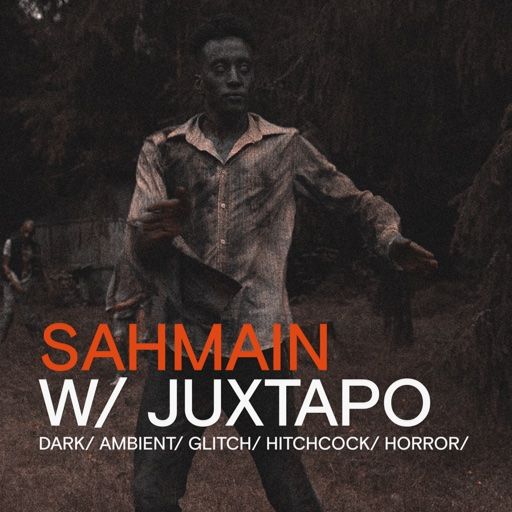Sahmain w/ Juxtapo