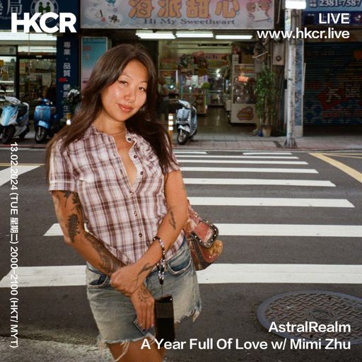 AstralRealm: A Year Full Of Love w/ Mimi Zhu - 13/02/2024