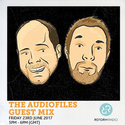 The Audiofiles Guest Mix 23rd June 2017