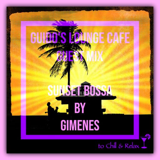 Guido's Lounge Cafe Guestmix (Sunset Bossa) by Gimenes