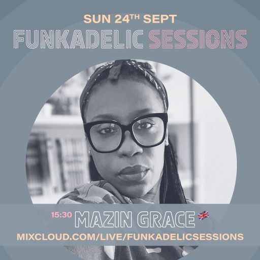 MaZin Grace - Funkadelic Sessions - 24-SEP-2023