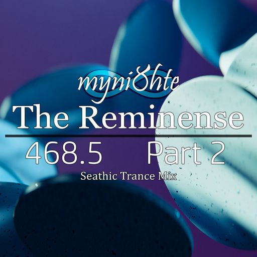 The Reminense 468.5 - Part 2