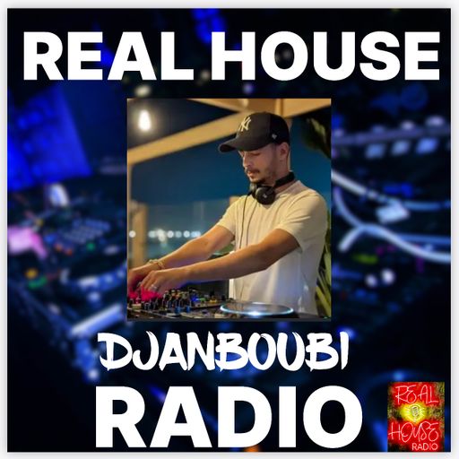 REAL HOUSE RADIO PRESENTS THE SUNDAY CHILL OUT With DJANBOUBI