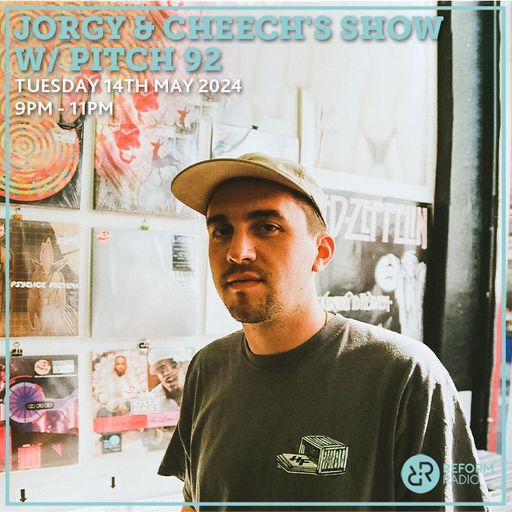Jorgy & Cheech's Show w/ Pitch 92 14th May 2024