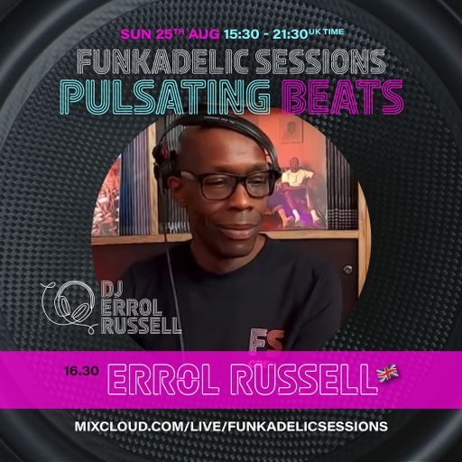 Errol Russell - Funkadelic Sessions | PULSATING BEATS - 25-AUG-2024