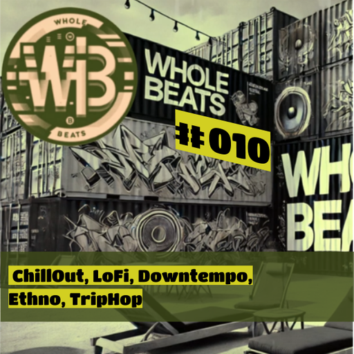 Beatinspector @ Whole Beats #010 - ChillOut, LoFi, Downtempo, Ethno, TripHop