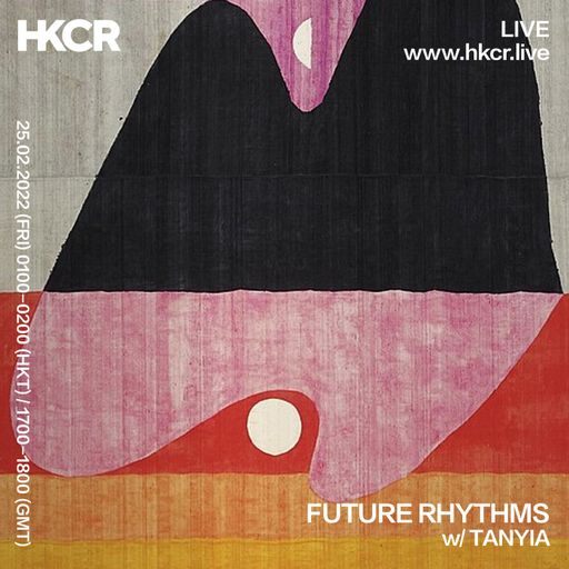 FUTURE RHYTHMS w/ TANYIA - 25/02/2022