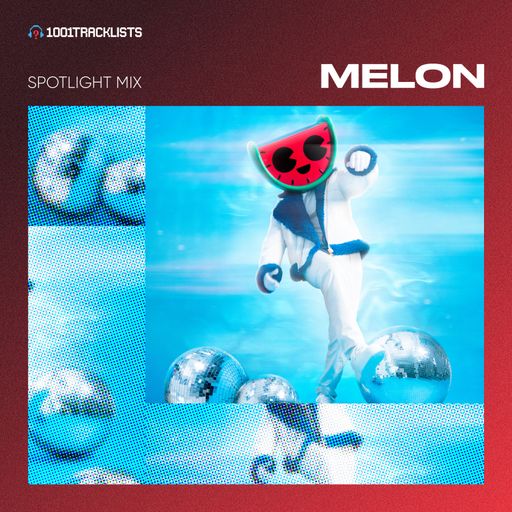 MELON - 1001Tracklists ‘This Is MELON, Vol. 1 (Dance)’ Album Spotlight Mix
