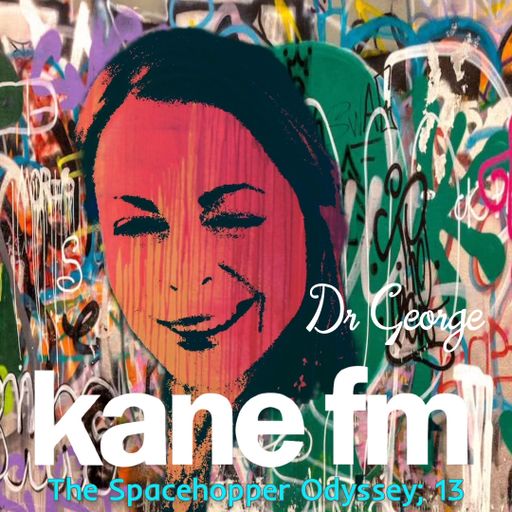 The Spacehopper Odyssey; Part 13 with Dr George 06-12-21