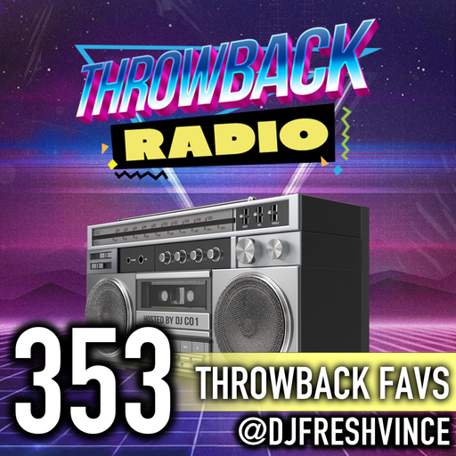 Throwback Radio #353 - Fresh Vince (Throwback Favorites)